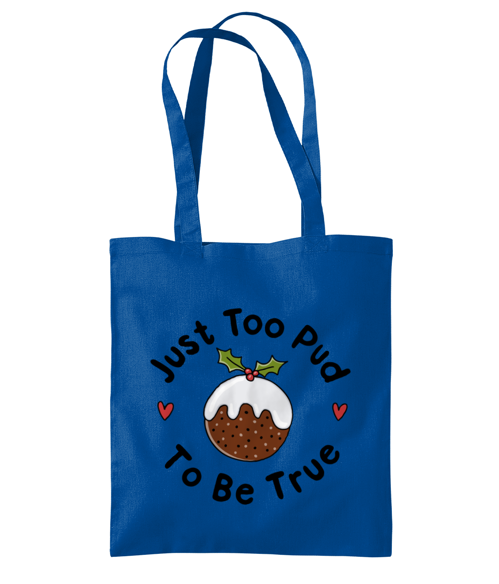 Just Too Pud To Be True - Organic Premium Cotton Tote Bag