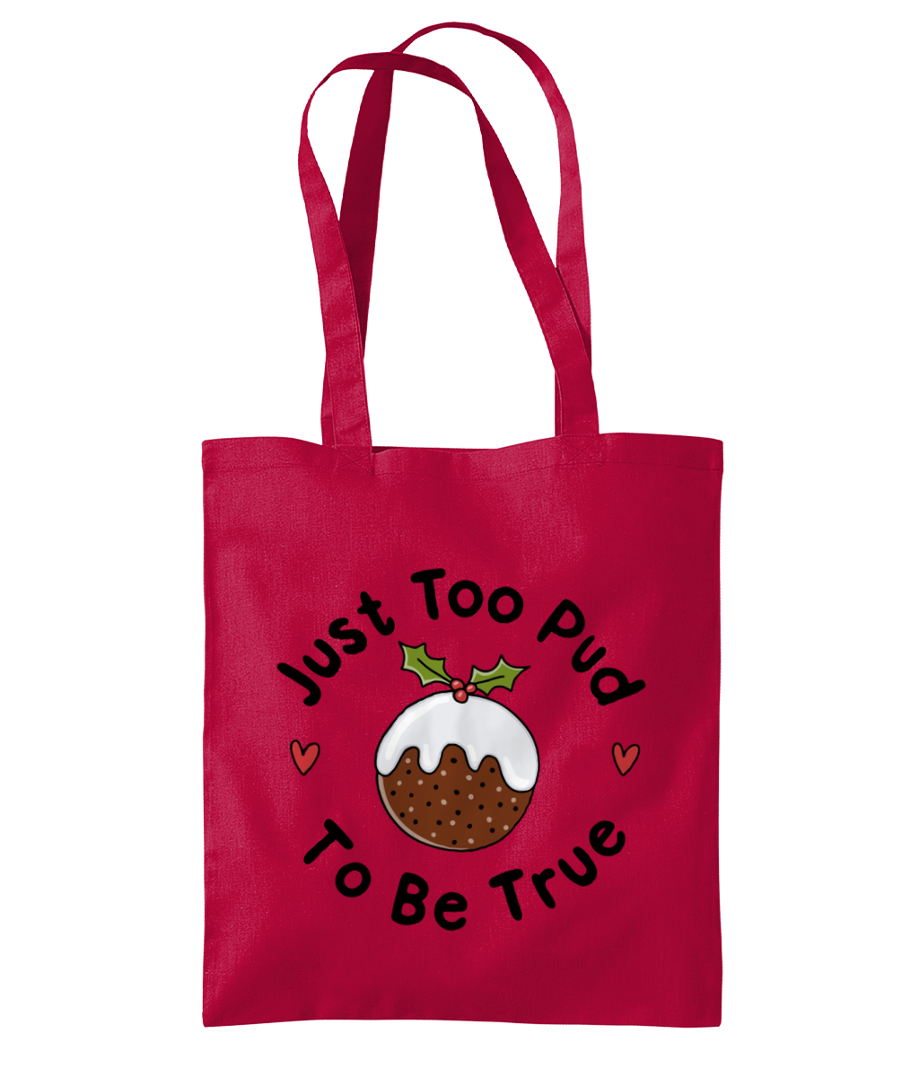 Just Too Pud To Be True - Organic Premium Cotton Tote Bag