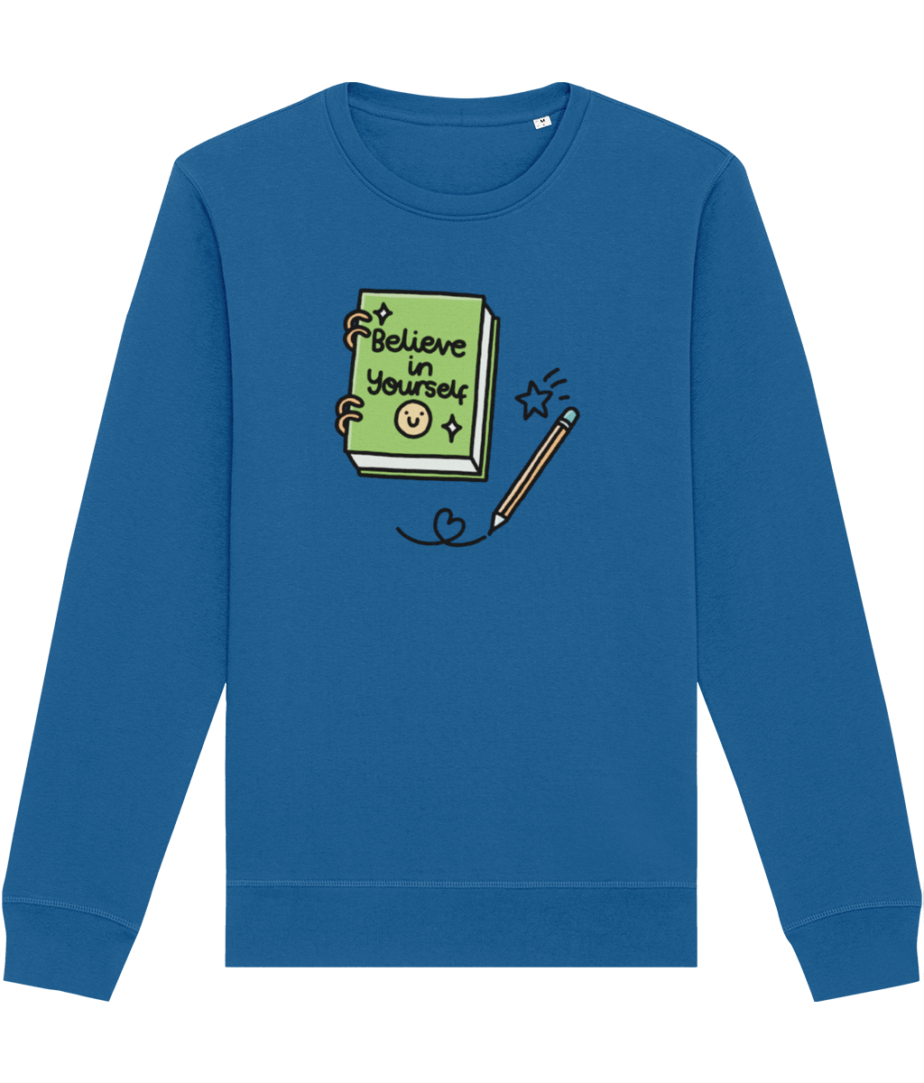 Pawsitivity Sweatshirt - Believe In Yourself (Multi Colours Available)