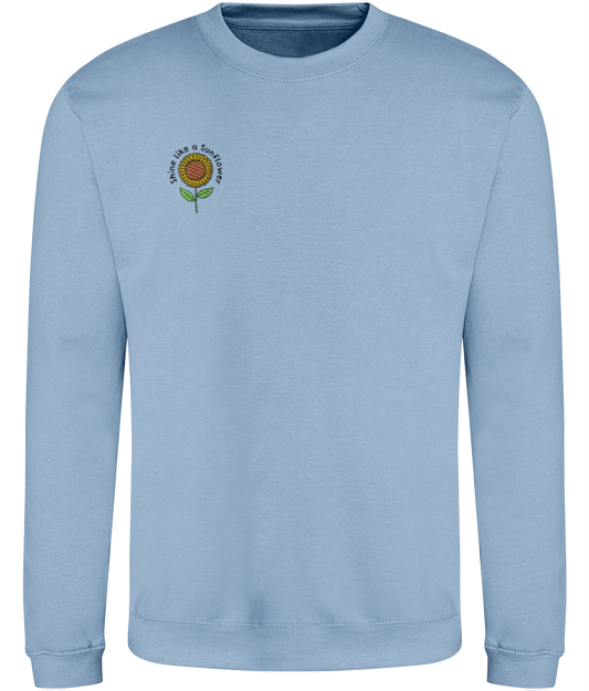 Shine Like A Sunflower - Embroidered - Adult Sweatshirt - Multi Colour Options