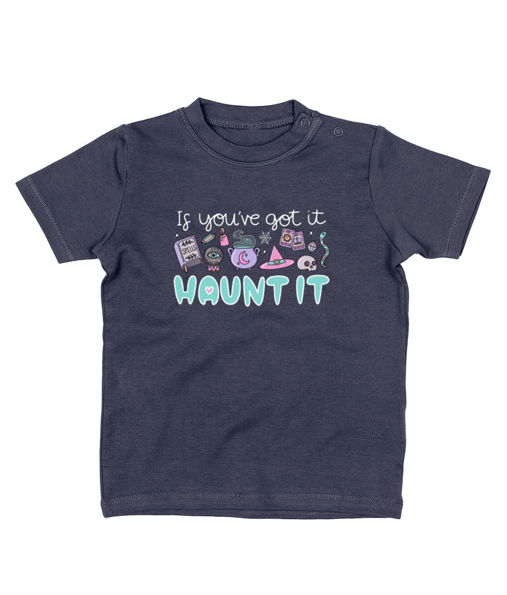 Spellbound Baby T-Shirt - If you've got it...haunt it